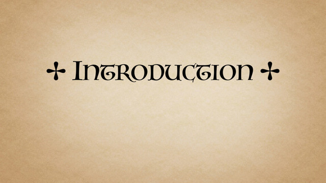 ✢ INTRODUCTION ✢
