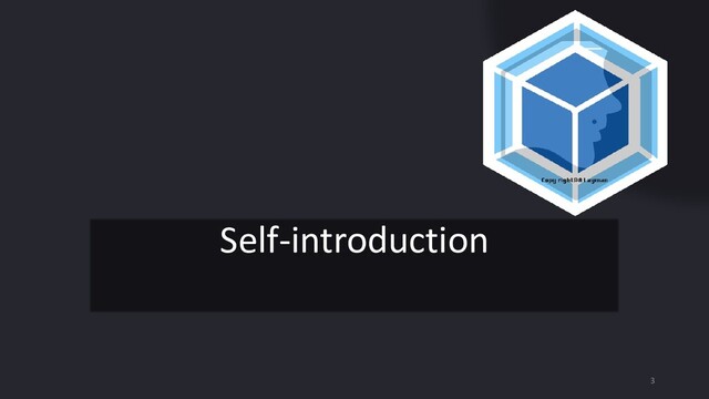 3
Self-introduction

