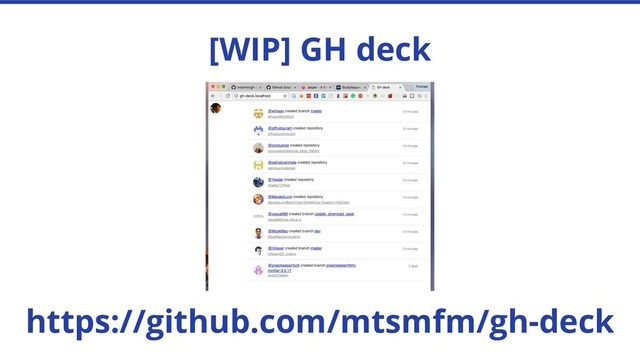 [WIP] GH deck
https://github.com/mtsmfm/gh-deck
