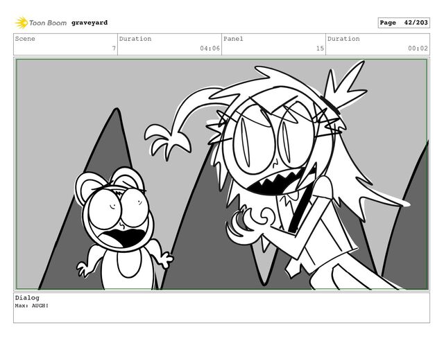 Scene
7
Duration
04:06
Panel
15
Duration
00:02
Dialog
Max: AUGH!
graveyard Page 42/203
