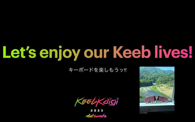 Let’s enjoy our Keeb lives!
ΩʔϘʔυΛָ͠΋͏ο!!
