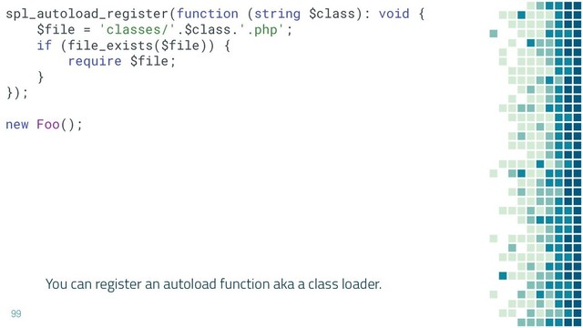 You can register an autoload function aka a class loader.
99
spl_autoload_register(function (string $class): void {
$file = 'classes/'.$class.'.php';
if (file_exists($file)) {
require $file;
}
});
new Foo();
