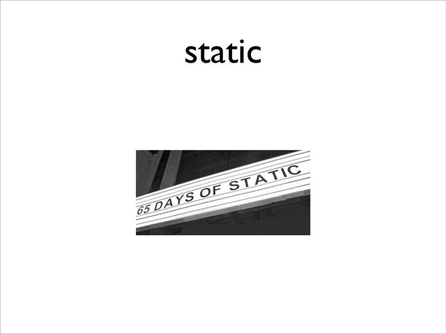 static
