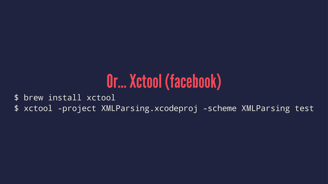 Or... Xctool (facebook)
$ brew install xctool
$ xctool -project XMLParsing.xcodeproj -scheme XMLParsing test
