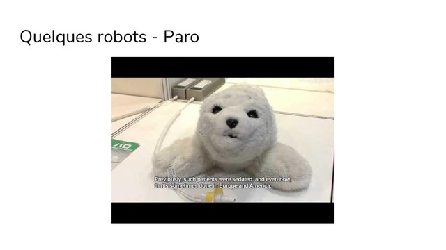 Quelques robots - Paro
