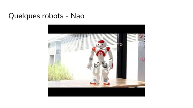 Quelques robots - Nao
