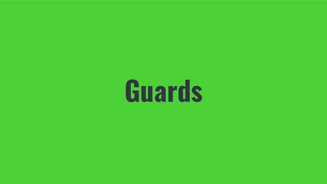 Guards
