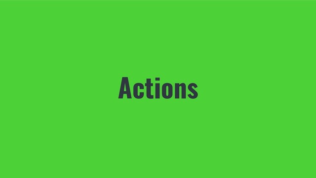 Actions
