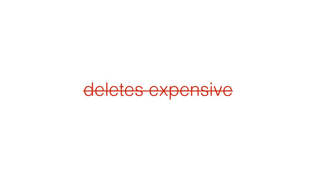 deletes expensive
