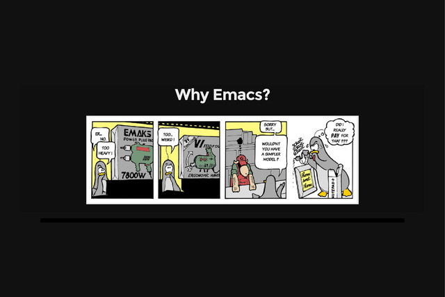 Why Emacs?
