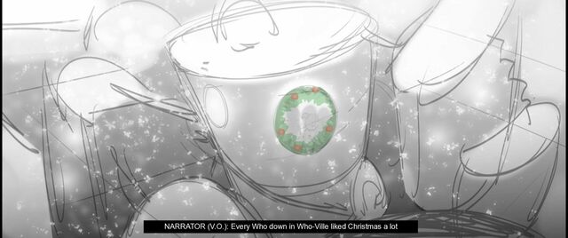 NARRATOR (V.O.): Every Who down in Who-Ville liked Christmas a lot
