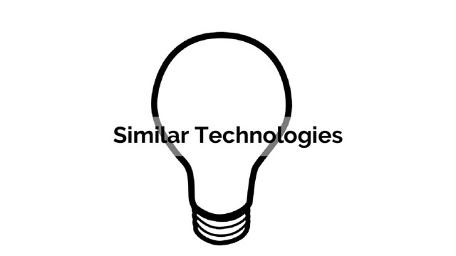 Similar Technologies
