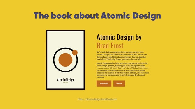 The book about Atomic Design
http://atomicdesign.bradfrost.com
