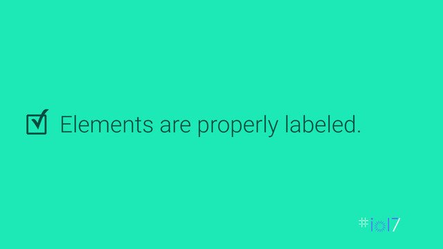 Elements are properly labeled.
✓
