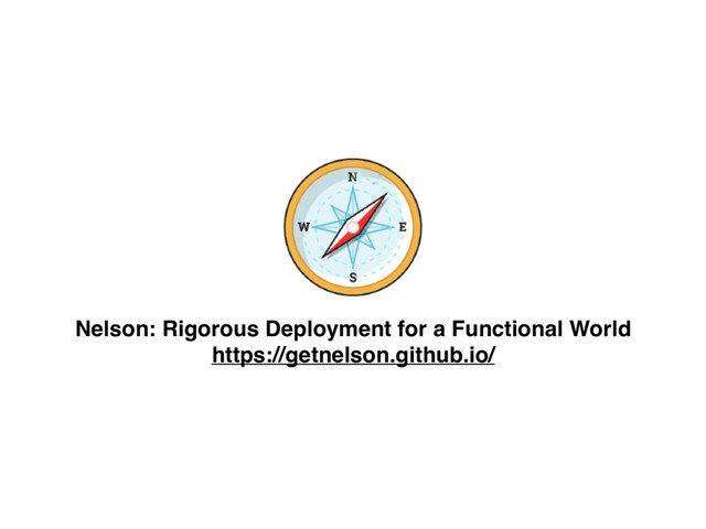Nelson: Rigorous Deployment for a Functional World
https://getnelson.github.io/
