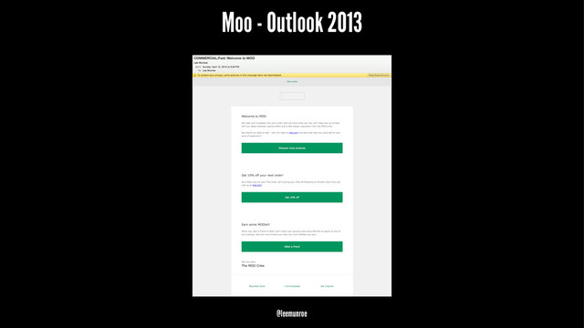 Moo - Outlook 2013
@leemunroe
