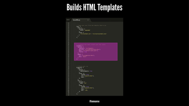 Builds HTML Templates
@leemunroe
