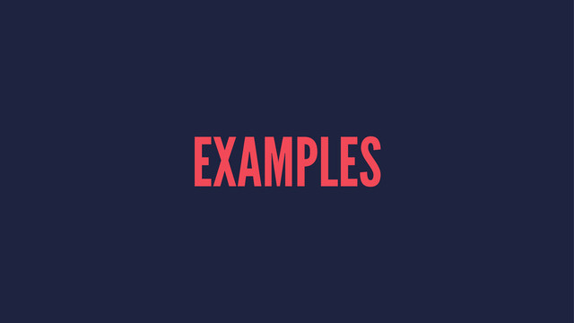 EXAMPLES

