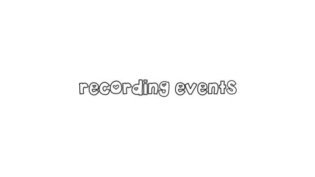 recording events

