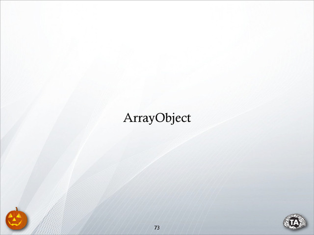 73
ArrayObject
