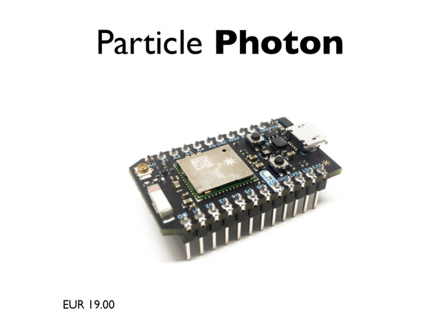 Particle Photon
EUR 19.00
