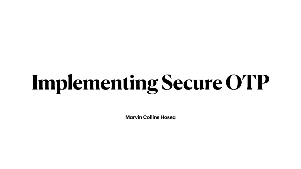 Implementing Secure OTP - Speaker Deck