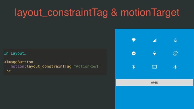 layout_constraintTag & motionTarget
In Layout…

