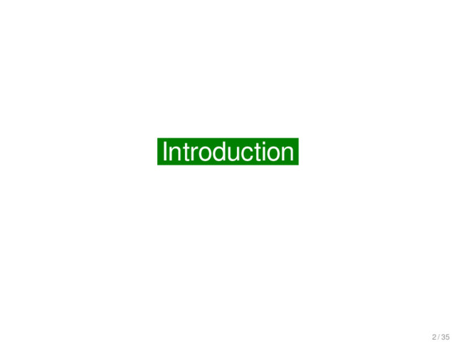Introduction
Introduction
2 / 35
