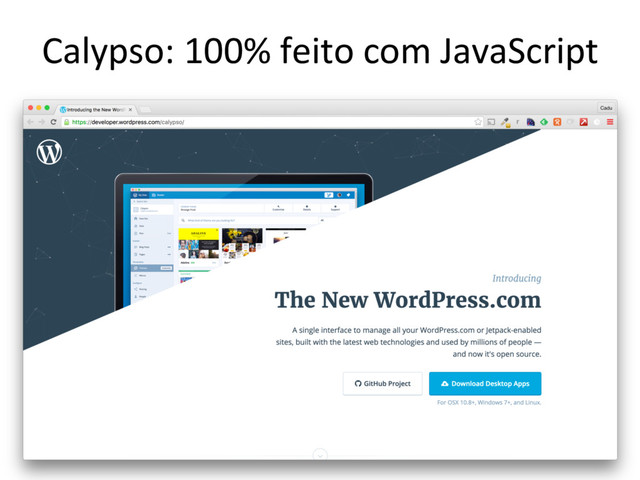 Calypso: 100% feito com JavaScript
