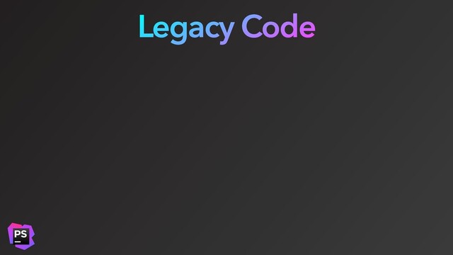Legacy Code
