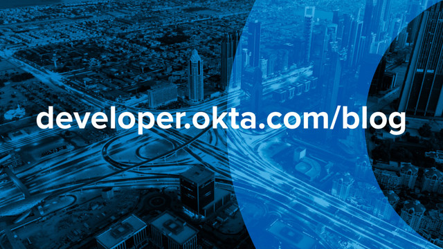 developer.okta.com/blog

