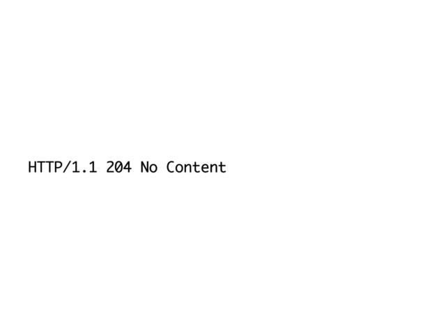 HTTP/1.1 204 No Content
