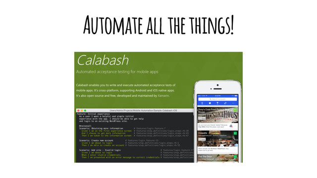 Automate all the things!
