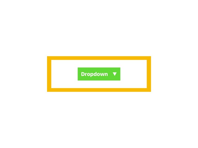 Dropdown ▼
