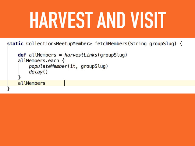 HARVEST AND VISIT
