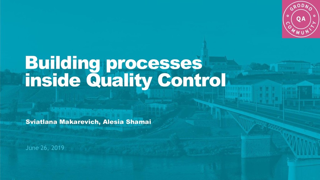 Quality Control Building Building processes inside Quality Control - Speaker Deck