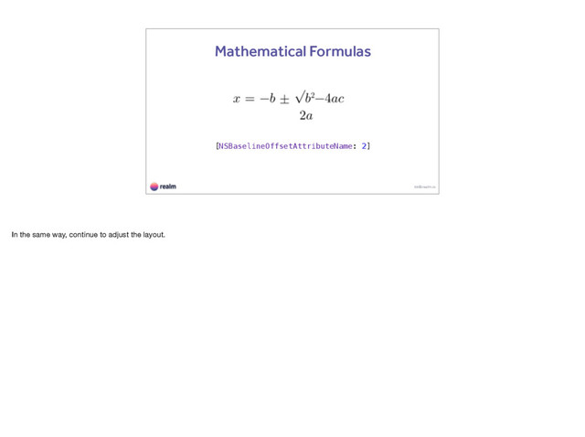 kk@realm.io
Mathematical Formulas
[NSBaselineOffsetAttributeName: 2]
In the same way, continue to adjust the layout.

