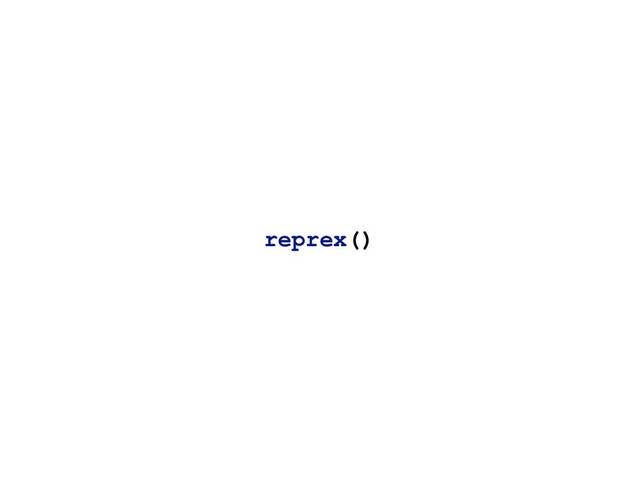 reprex()
