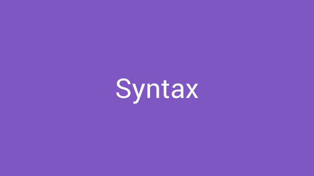 Syntax
