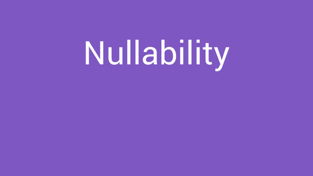 Nullability

