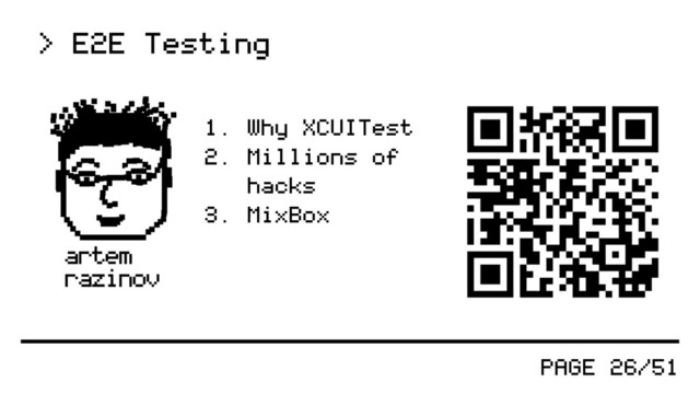 PAGE 26/51
1. Why XCUITest
2. Millions of
hacks
3. MixBox
> E2E Testing
