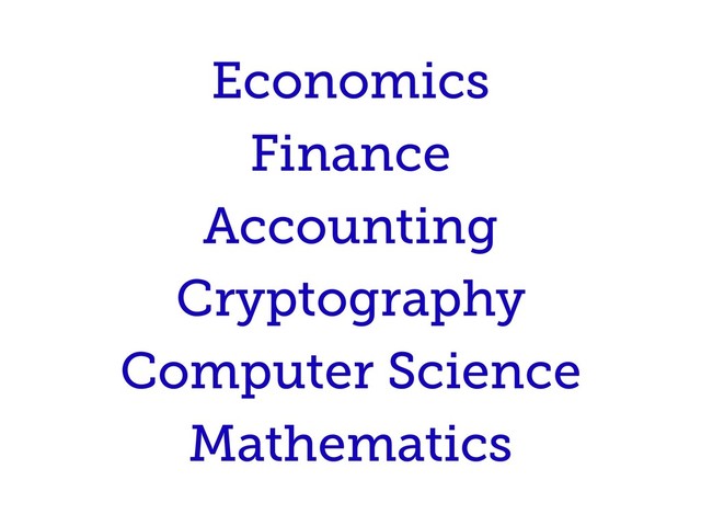 Economics
Finance
Accounting
Cryptography
Computer Science
Mathematics
