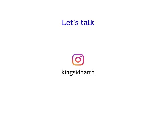 Let’s talk
kingsidharth
