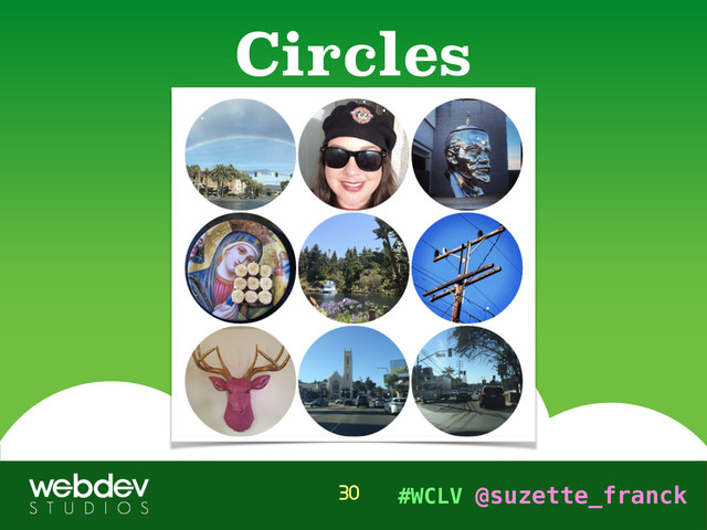 #WCLV @suzette_franck
Circles
30
