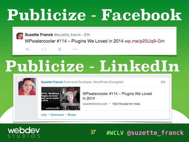 #WCLV @suzette_franck
Publicize - Facebook
37
Publicize - LinkedIn
