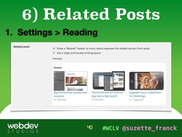 #WCLV @suzette_franck
1. Settings > Reading
6) Related Posts
40

