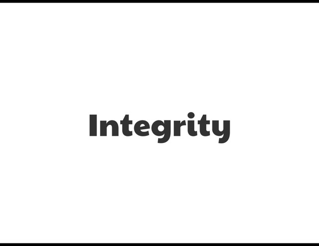 Integrity
