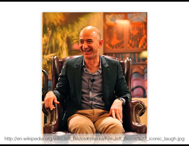 http://en.wikipedia.org/wiki/Jeff_Bezos#/media/File:Jeff_Bezos%27_iconic_laugh.jpg
