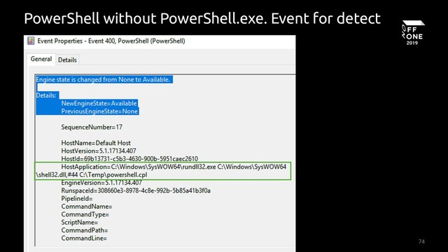 74
PowerShell without PowerShell.exe. Event for detect
