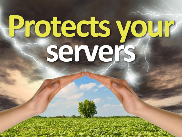 Protects	  your	  
servers

